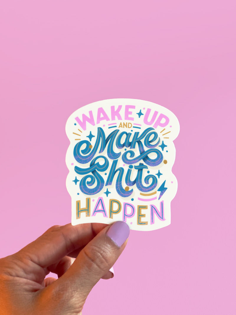 Wake Up & Make It Happen Sticker Pack (3 Stickers)
