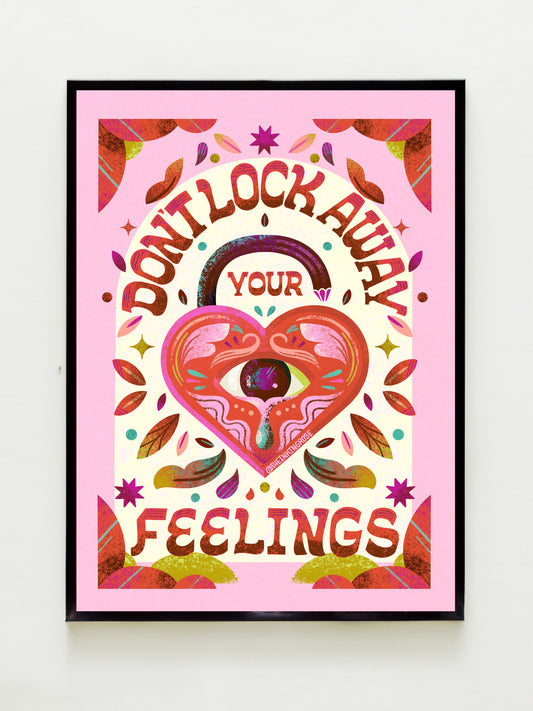 Don't Lock Away Your Feelings 12x16" Poster (unframed)